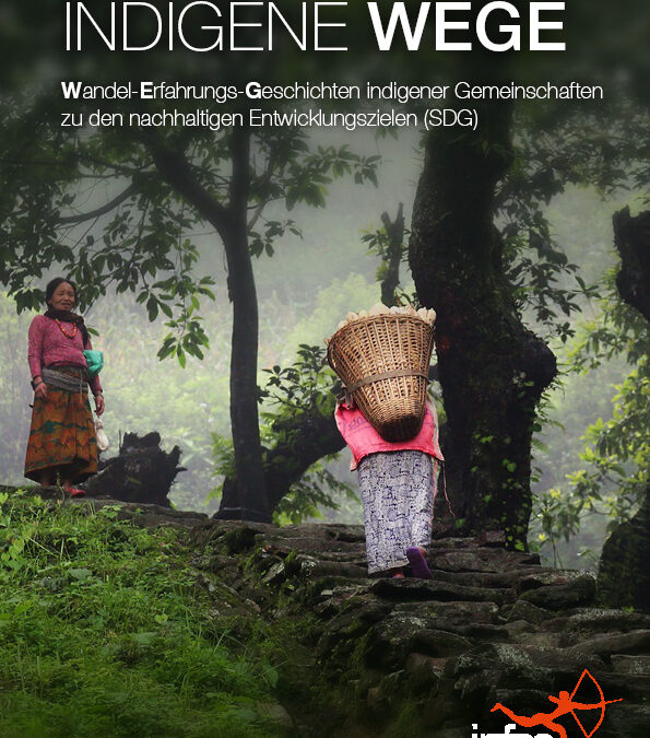 Indigene Wege: Wandel-Erfahrungs-Geschichten indigener Gemeinschaften zu den nachhaltigen Entwicklungszielen (SDG)