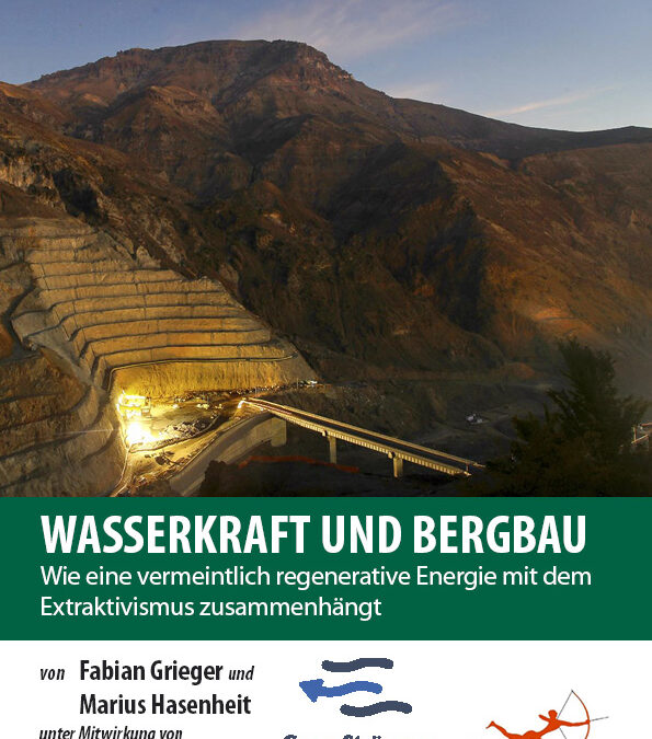 Broschüre: Wasserkraft und Bergbau – Wie eine vermeintlich regenerative Energie mit dem Extraktivismus zusammenhängt